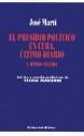 El Presidio Politico en Cuba, Ultimo Diario y Otros Textos - José Martí