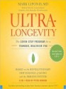 UltraLongevity: The Seven-Step Program for a Younger, Healthier You (Audio) - Mark Liponis, Peter Johnson