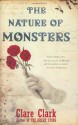 The Nature of Monsters - Clare Clark