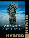 Organic Chemistry, Hybrid Edition (with OWL with Cengage YouBook 24-Months Printed Access Card) (Cengage Learning 's New Hybrid Editions!) - William H. Brown, Christopher S. Foote, Brent L. Iverson, Eric Anslyn