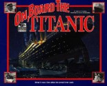 On Board The Titanic (I Was There Books (Prebound)) - Shelley Tanaka