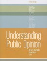 Understanding Public Opinion, 3rd Edition - Barbara Norrander, Clyde Wilcox