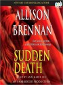 Sudden Death: A Novel of Suspense (Audio) - Allison Brennan, Ann Marie Lee