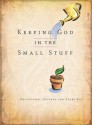 Keeping God in the Small Stuff Devotional Journal - Bruce Bickel, Stan Jantz