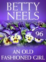 An Old Fashioned Girl (Mills & Boon M&B) (Betty Neels Collection - Book 96) - Betty Neels