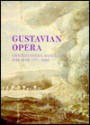 Gustavian Opera: An Interdisciplinary Reader in Swedish Opera, Dance, and Theatre, 1771-1809 - Paul Britten Austin