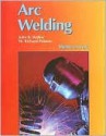 Arc Welding - John R. Walker, W. Richard Polanin