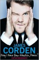 May I Have Your Attention, Please?: The Autobiography - James Corden