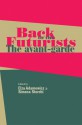 Back to the Futurists: The Avant-Garde and its Legacy - Elza Adamowicz, Simona Storchi