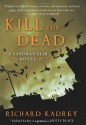 Kill the Dead: A Sandman Slim Novel - Richard Kadrey