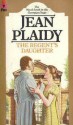 Regent's Daughter - Jean Plaidy