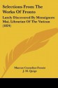 Selections from the Works of Fronto: Lately Discovered by Monsignore Mai, Librarian of the Vatican (1824) - Marcus Cornelius Fronto, J. M. Quige