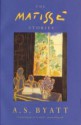 The Matisse Stories - A.S. Byatt