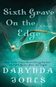 Sixth Grave on the Edge (Charley Davidson Series) - Darynda Jones