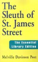 The Sleuth Of St. James Street (Essential Library) - Melville Davisson Post