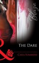 The Dare (Mills & Boon Blaze) (Risking It All - Book 2) - Cara Summers