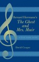 Bernard Herrmann's the Ghost and Mrs. Muir: A Film Score Guide - David Cooper