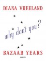 Diana Vreeland: Bazaar Years - John Esten, Diana Vreeland, Katherine Betts