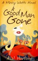 A Good Man Gone - A.W. Hartoin