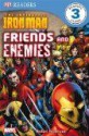 The Invincible Iron Man: Friends And Enemies (Dk Readers) - Michael Teitelbaum, Linda B. Gambrell