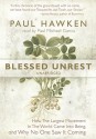 Blessed Unrest: How the Largest Movement in the World Came Into Being and Why No One Saw It Coming (Audio) - Paul Hawken