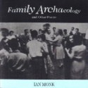 Family Archaeology - Ian Monk