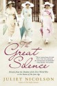 The Great Silence: Britain from the Shadow of the First World War to the Dawn of the Jazz Age - Juliet Nicolson