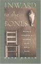 Inward to the Bones: Georgia O'Keeffe's Journey with Emily Carr - Kate Braid