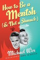 How to Be a Mentsh (and Not a Shmuck) LP - Michael Wex