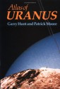 Atlas Of Uranus - Garry E. Hunt, Patrick Moore