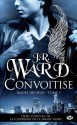 Convoitise: Anges déchus, T1 (BIT LIT) (French Edition) - J.R. Ward, Marianne Feraud