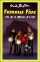 Five Go to Smuggler's Top (The Famous Five Series II) - Enid Blyton