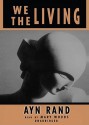 We the Living [With Earbuds] - Ayn Rand, Mary Woods