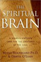 The Spiritual Brain - Mario Beauregard, Denyse O'Leary