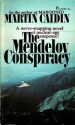 The Mendelov Conspiracy - Martin Caidin