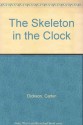 The Skeleton in the Clock: Another adventure of Sir Henry Merrivale - Carter Dickson