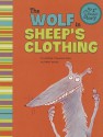 The Wolf in Sheep's Clothing: A Retelling of Aesop's Fable - Mark White, Sara Rojo Perez