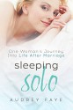 Sleeping Solo: One Woman's Journey Into Life After Marriage - Audrey Faye