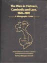 The Wars in Vietnam, Cambodia and Laos, 1945-1982: A Bibliographic Guide - Richard Dean Burns, Milton Leitenberg