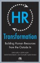 HR Transformation: Building Human Resources From the Outside In - Dave Ulrich, Justin Allen, Mark Nyman, Wayne Brockbank, Jon Younger