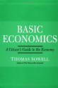 Basic Economics: A Citizen's Guide To The Economy - Thomas Sowell