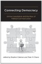 Connecting Democracy: Online Consultation and the Flow of Political Communication - Stephen Coleman, Peter M. Shane