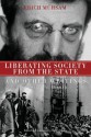 Liberating Society from the State and Other Writings: A Political Reader - Erich M, Gabriel Kuhn