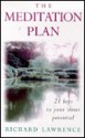 The Meditation Plan: 21 Keys to Your Inner Potential - Richard Lawrence, Ken Leeder