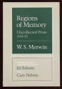 REGIONS OF MEMORY - W.S. Merwin, Ed Folsom, Cary Nelson