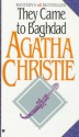 They Came to Baghdad - Agatha Christie