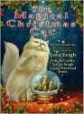 The Magical Christmas Cat (Breeds, #17; Murphy Sisters, #2; Psy-Changeling, #3.5) - Lora Leigh, Erin McCarthy, Nalini Singh, Linda Winstead Jones