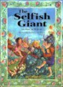 Selfish Giant - Oscar Wilde, S. Saelig Gallagher, Katrien van der Grient