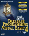 Teach Yourself Database Programming with Visual Basic 4 in 21 Days - Michael Amundsen, Curtis Smith