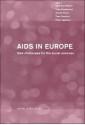 AIDS in Europe: New Challenges for the Social Sciences (Social Aspects of AIDS) - Peter Aggleton, Jean Paul Moatti, Annick Prieur, Theo Sandfort, Yves Souteyrand